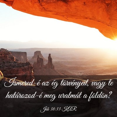 Picture 03 - Jób 38:33 KAR - Ismered-é az ég törvényeit, vagy te - Bible Verse Picture