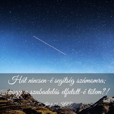 Picture 03 - Jób 6:13 KAR - Hát nincsen-é segítség számomra; avagy a - Bible Verse Picture
