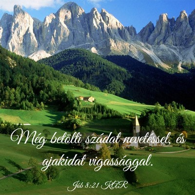 Picture 03 - Jób 8:21 KAR - Még betölti szádat nevetéssel, és ajakidat - Bible Verse Picture