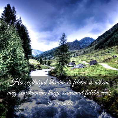 Picture 03 - Jób 9:16 KAR - Ha segítségül hívnám és felelne is nékem, - Bible Verse Picture