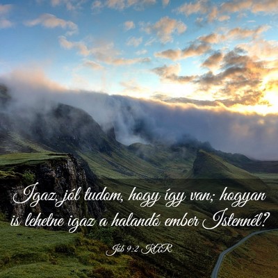 Picture 03 - Jób 9:2 KAR - Igaz, jól tudom, hogy így van; hogyan is - Bible Verse Picture