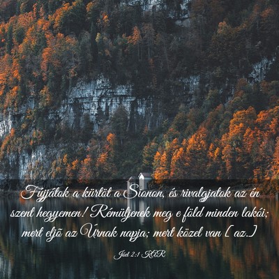 Picture 03 - Jóel 2:1 KAR - Fújjátok a kürtöt a Sionon, és rivalgjatok - Bible Verse Picture