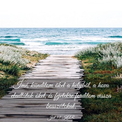 Picture 03 - Jóel 3:7 KAR - Ímé, kiindítom õket a helybõl, a hova - Bible Verse Picture