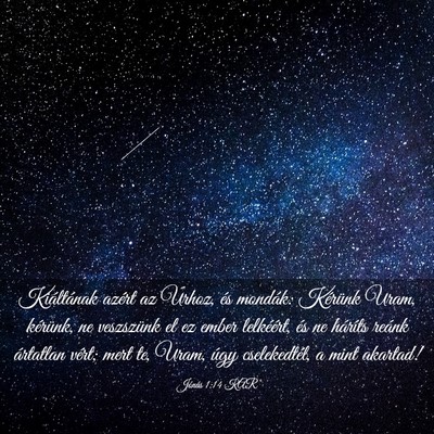 Picture 03 - Jónás 1:14 KAR - Kiáltának azért az Úrhoz, és mondák: - Bible Verse Picture