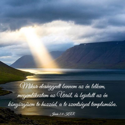 Picture 03 - Jónás 2:8 KAR - Mikor elcsüggedt bennem az én lelkem, - Bible Verse Picture