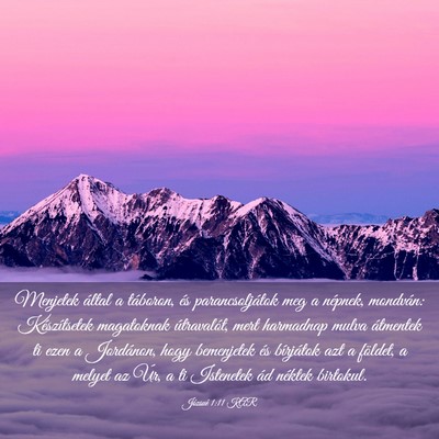 Picture 03 - Józsué 1:11 KAR - Menjetek által a táboron, és parancsoljátok - Bible Verse Picture