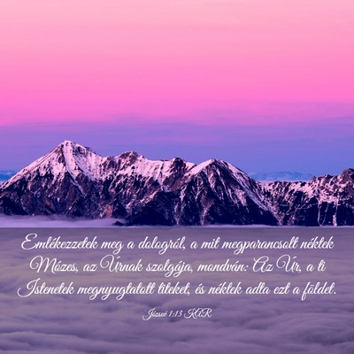 Picture 03 - Józsué 1:13 KAR - Emlékezzetek meg a dologról, a mit - Bible Verse Picture
