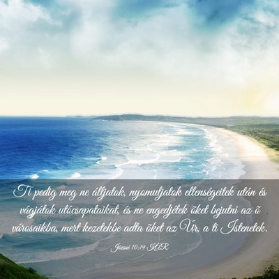 Picture 03 - Józsué 10:19 KAR - Ti pedig meg ne álljatok, nyomuljatok - Bible Verse Picture