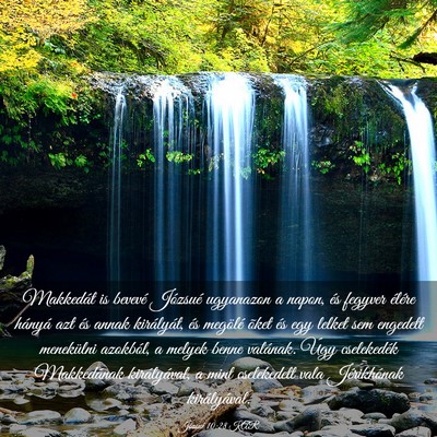 Picture 03 - Józsué 10:28 KAR - Makkedát is bevevé Józsué ugyanazon a napon, - Bible Verse Picture