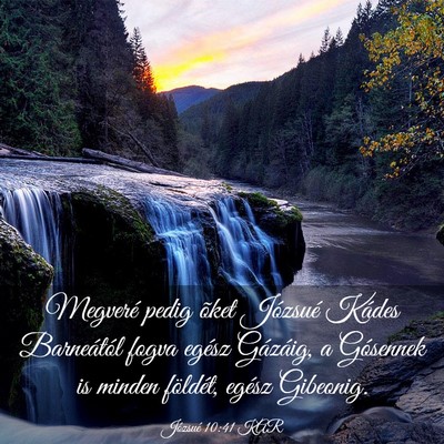 Picture 03 - Józsué 10:41 KAR - Megveré pedig õket Józsué Kádes Barneától - Bible Verse Picture