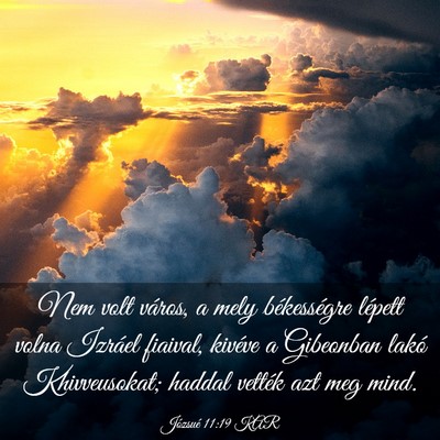 Picture 03 - Józsué 11:19 KAR - Nem volt város, a mely békességre lépett - Bible Verse Picture
