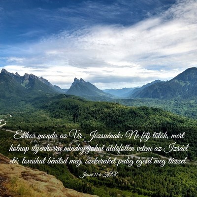 Picture 03 - Józsué 11:6 KAR - Ekkor monda az Úr Józsuénak: Ne félj tõlök, - Bible Verse Picture