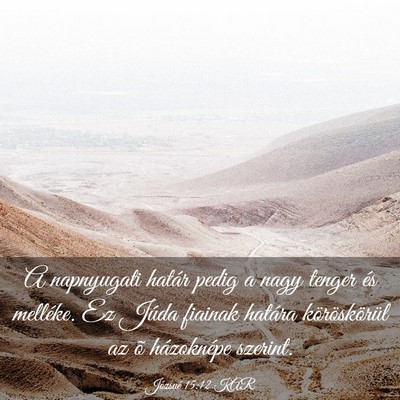 Picture 03 - Józsué 15:12 KAR - A napnyugati határ pedig a nagy tenger és - Bible Verse Picture