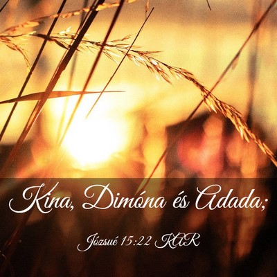 Picture 03 - Józsué 15:22 KAR - Kina, Dimóna és - Bible Verse Picture