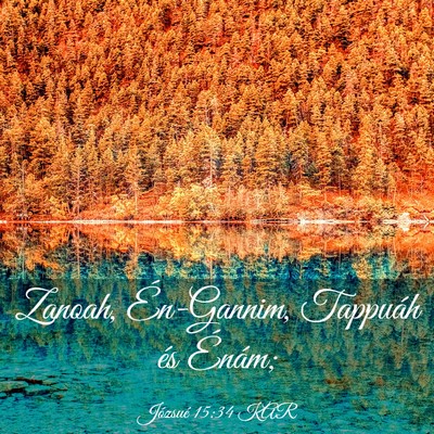 Picture 03 - Józsué 15:34 KAR - Zanoah, Én-Gannim, Tappuáh és - Bible Verse Picture