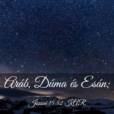 Picture 03 - Józsué 15:52 KAR - Aráb, Dúma és - Bible Verse Picture