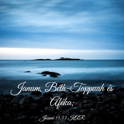 Picture 03 - Józsué 15:53 KAR - Janum, Béth-Tappuah és - Bible Verse Picture