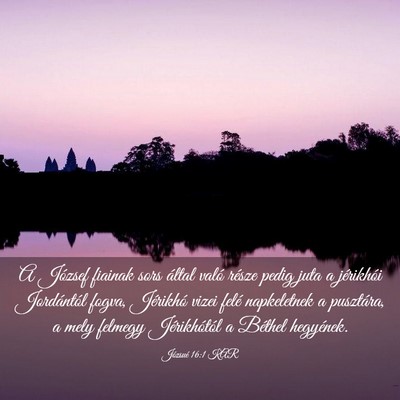 Picture 03 - Józsué 16:1 KAR - A József fiainak sors által való része pedig - Bible Verse Picture