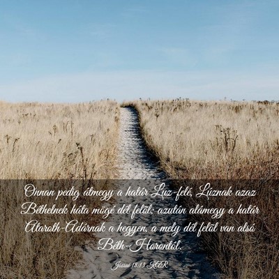 Picture 03 - Józsué 18:13 KAR - Onnan pedig átmegy a határ Luz-felé, Lúznak - Bible Verse Picture