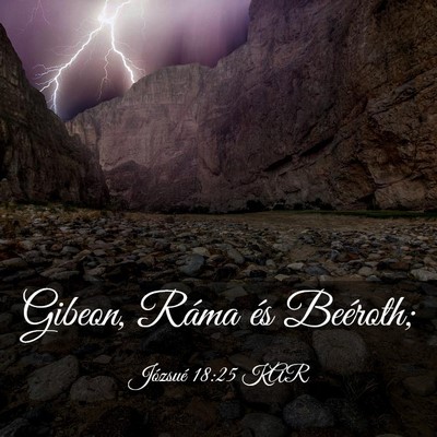 Picture 03 - Józsué 18:25 KAR - Gibeon, Ráma és - Bible Verse Picture