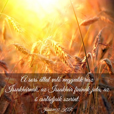Picture 03 - Józsué 19:17 KAR - A sors által való negyedik rész Issakhárnak, - Bible Verse Picture