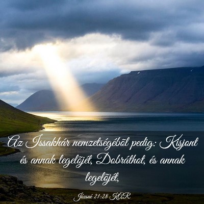 Picture 03 - Józsué 21:28 KAR - Az Issakhár nemzetségébõl pedig: Kisjont és - Bible Verse Picture