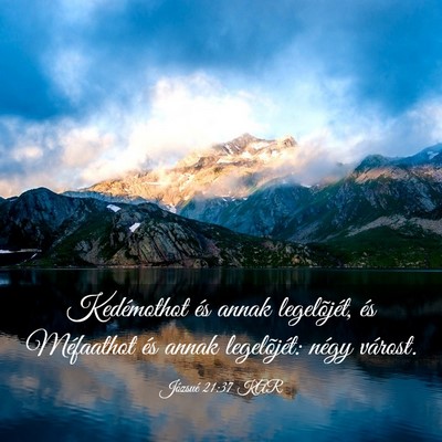 Picture 03 - Józsué 21:37 KAR - Kedémothot és annak legelõjét, és Méfaathot - Bible Verse Picture
