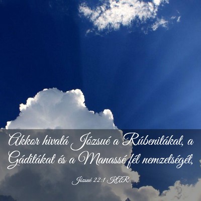 Picture 03 - Józsué 22:1 KAR - Akkor hivatá Józsué a Rúbenitákat, a - Bible Verse Picture