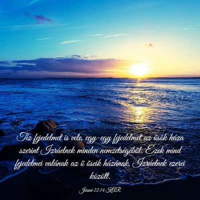 Picture 03 - Józsué 22:14 KAR - Tíz fejedelmet is vele, egy-egy fejedelmet az - Bible Verse Picture