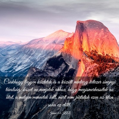 Picture 03 - Józsué 3:4 KAR - Csakhogy legyen köztetek és a között mintegy - Bible Verse Picture
