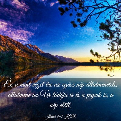 Picture 03 - Józsué 4:11 KAR - És a mint véget ére az egész nép - Bible Verse Picture