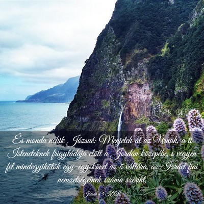 Picture 03 - Józsué 4:5 KAR - És monda nékik Józsué: Menjetek át az - Bible Verse Picture