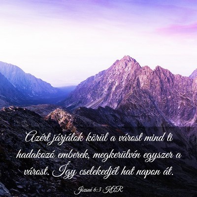 Picture 03 - Józsué 6:3 KAR - Azért járjátok körül a várost mind ti - Bible Verse Picture