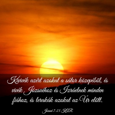 Picture 03 - Józsué 7:23 KAR - Kivivék azért azokat a sátor közepébõl, és - Bible Verse Picture
