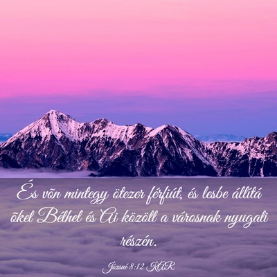 Picture 03 - Józsué 8:12 KAR - És võn mintegy ötezer férfiút, és lesbe - Bible Verse Picture