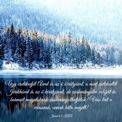 Picture 03 - Józsué 8:2 KAR - Úgy cselekedjél Aival és az õ királyával, a - Bible Verse Picture