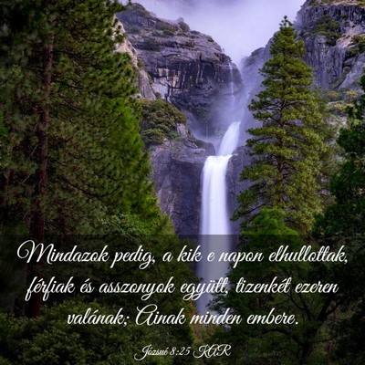 Picture 03 - Józsué 8:25 KAR - Mindazok pedig, a kik e napon elhullottak, - Bible Verse Picture