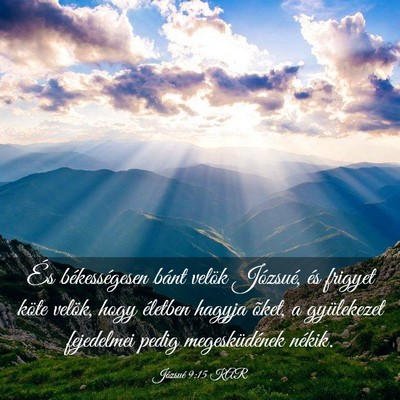 Picture 03 - Józsué 9:15 KAR - És békességesen bánt velök Józsué, és - Bible Verse Picture