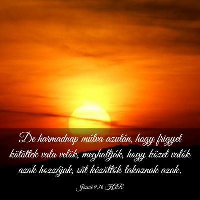 Picture 03 - Józsué 9:16 KAR - De harmadnap múlva azután, hogy frigyet - Bible Verse Picture