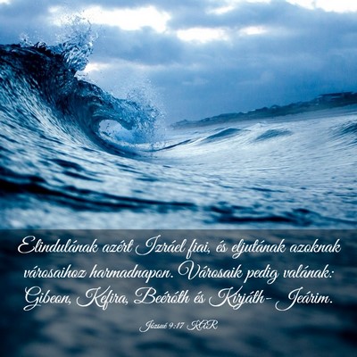 Picture 03 - Józsué 9:17 KAR - Elindulának azért Izráel fiai, és eljutának - Bible Verse Picture