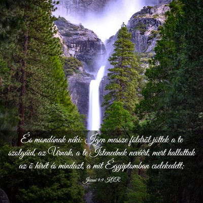 Picture 03 - Józsué 9:9 KAR - És mondának néki: Igen messze földrõl - Bible Verse Picture