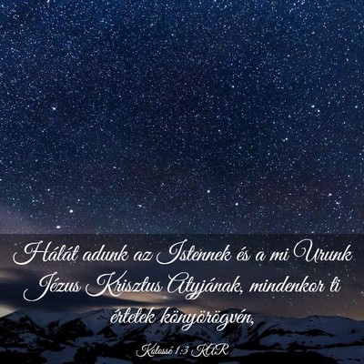 Picture 03 - Kolossé 1:3 KAR - Hálát adunk az Istennek és a mi Urunk Jézus - Bible Verse Picture