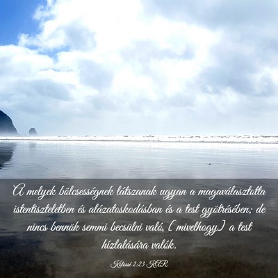 Picture 03 - Kolossé 2:23 KAR - A melyek bölcsességnek látszanak ugyan a - Bible Verse Picture