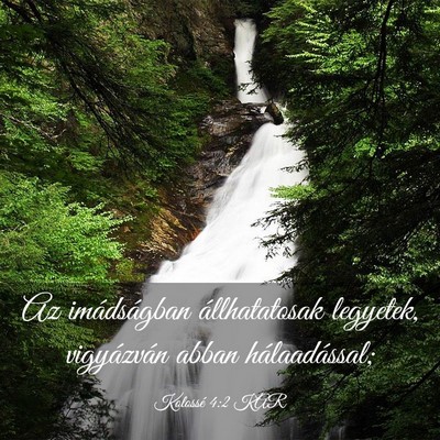 Picture 03 - Kolossé 4:2 KAR - Az imádságban állhatatosak legyetek, - Bible Verse Picture