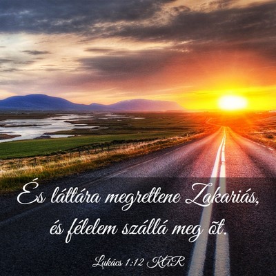 Picture 03 - Lukács 1:12 KAR - És láttára megrettene Zakariás, és félelem - Bible Verse Picture