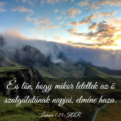 Picture 03 - Lukács 1:23 KAR - És lõn, hogy mikor leteltek az õ - Bible Verse Picture