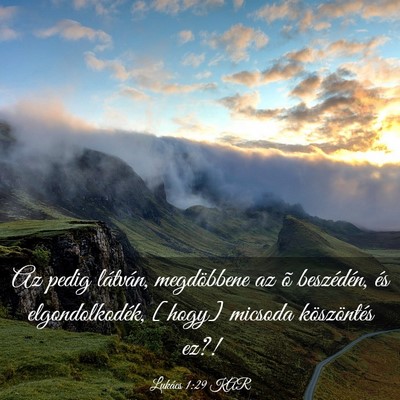Picture 03 - Lukács 1:29 KAR - Az pedig látván, megdöbbene az õ beszédén, - Bible Verse Picture