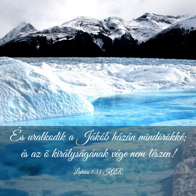 Picture 03 - Lukács 1:33 KAR - És uralkodik a Jákób házán mindörökké; - Bible Verse Picture