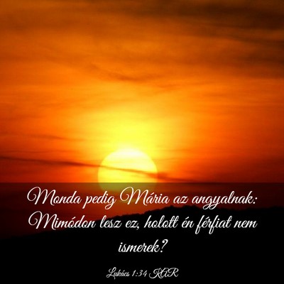 Picture 03 - Lukács 1:34 KAR - Monda pedig Mária az angyalnak: Mimódon lesz - Bible Verse Picture