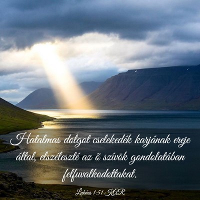 Picture 03 - Lukács 1:51 KAR - Hatalmas dolgot cselekedék karjának ereje - Bible Verse Picture